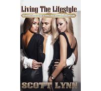 Living the Lifestyle: An instructional guide to living your best swinging lifestyle