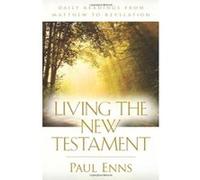 Living the New Testament: Daily Readings from Matthew to Revelation - [Livre en VO] Paul P Enns (Auteur)