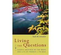 Living the Questions Parker J. Palmer (Auteur)