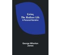 Living The Radiant Life