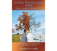 Living The Seasons Of Life - Fall And Winter