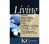 Living the Seven Keys to Lifelong Vitality Journal K. C. Craichy (Auteur)