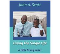 Living The Single Life: A Bible Study Series