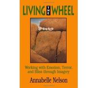 Living the Wheel Annabelle Nelson (Auteur)