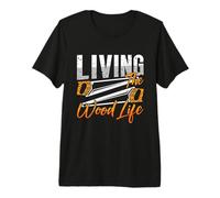 Living The Wood Life Fabrication de Meubles pour Menuisier T-Shirt Haut de Gamme