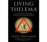 Living Thelema by David David Shoemaker Shoemaker David David Shoemaker Shoemaker (Auteur)