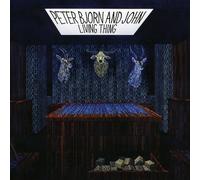 Living Thing by Peter Bjorn & John