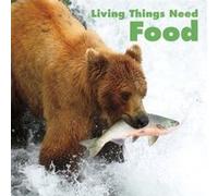Living Things Need Food by Karen Product Manager Aleo Karen (Product Manager) Aleo (Auteur)