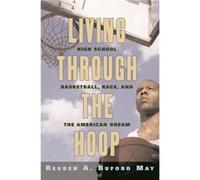Living through the Hoop by Reuben A. Buford May Reuben May (Auteur)