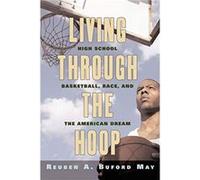 Living through the Hoop by Reuben A. Buford May Reuben May (Auteur)
