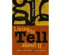 Living to Tell about It by James Phelan James Phelan (Auteur)