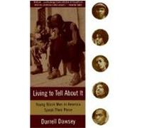 Living to Tell About It Darrell Dawsey (Auteur)