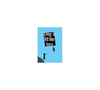 Living To Tell Your Story