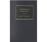 Living Together and Christian Ethics, New Studies in Christian Ethics Adrian Thatcher (Auteur)