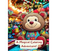 Living Toys - A Magical Coloring Adventure! A Toy Factory Where Plushies, Robots & Wooden Dolls Come to Life