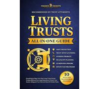 Living Trusts (All-in-One): Everything to Make Your Own Living Trust & Avoid Probate Without Prior Legal Experience. Protect Your Assets, Safeguard Your Heirs and Save On Estate Taxes.