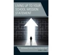Living up to Your School Mission Statement by Alan C. Jones Alan C. Jones (Auteur)