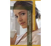 Living Values: Foundations for Individual and Social Welfare