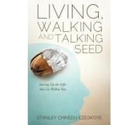 Living, Walking And Talking Seed