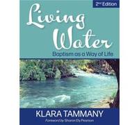 Living Water by Klara Tammany Klara Tammany (Auteur)