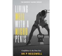 Living Well With a Micro Penis: Funny Naughty Inappropriate Novelty Notebook Disguised as a Self Help Paperback. Small Gifts for Men, Small Funny ... For Male Work Coworkers. Small Funny Gift