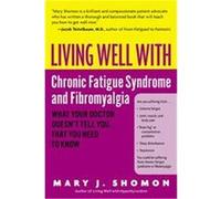 Living Well With Chronic Fatigue Syndrome And Fibromyalgia