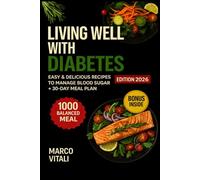 Living Well with Diabetes: My Experience and Practical Tips for Living Better with Type 2 Diabetes