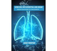 Living well with interstitial lung disease: from diagnosis to treatment