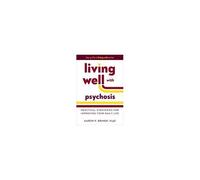 Living Well With Psychosis