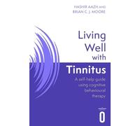 Living Well with Tinnitus: A self-help guide using cognitive behavioural therapy