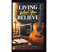 Living What You Believe: The Matthew West Story
