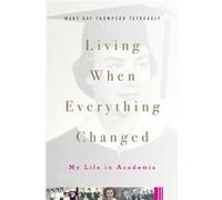 Living When Everything Changed