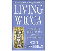 Living Wicca, Llewellyn's Practial Magick Series Scott Cunningham (Auteur)