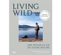 Living Wild: Une nouvelle vie en pleine nature
