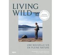 Living Wild: Une nouvelle vie en pleine nature
