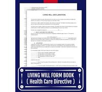 Living Will Form Book (Health Care Directive): 30 Ready-to-Use Legal Documents | 8.5 x 11 inches, 120 pages.