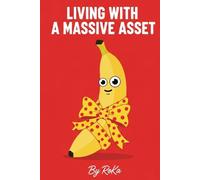 Living with a Massive Asset: Wardrobe Malfunctions, Dating Nightmares, and Other Problems You Didn’t Ask For