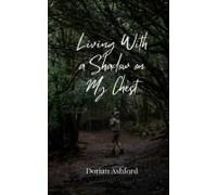 Living With A Shadow On My Chest