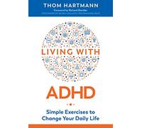 Living with ADHD by Thom Hartmann Thom Hartmann (Auteur)