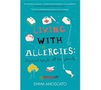 Living with Allergies by Emma Amoscato Unknown (Auteur)