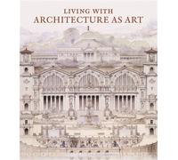 Living with Architectures as Art The Peter May collection of Architectural drawings, models and artefacts - Collectif - Paul Holberton - cartonné - Beau livre