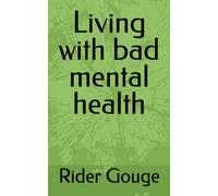 Living with bad mental health