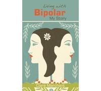 Living with Bipolar: My Story