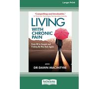 Living with Chronic Pain: From ok to despair and finding my way back again