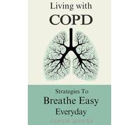 Living With COPD: Strategies To Breathe Easy Everyday