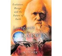 Living With Darwin, Philosophy in Action Philip Kitcher (Auteur)