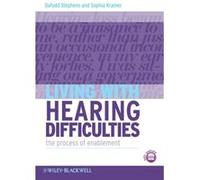 Living with Hearing Difficulties by Dafydd Stephens Paperback Book Dafydd Stephens (Auteur)