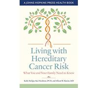 Living With Hereditary Cancer Risk: What You and Your Family Need to Know