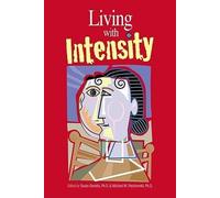 [(Living with Intensity: Understanding the Sensitivity, Excitability, and Emotional Development of Gifted Children, Adolescents, and Adults)] [Author: Susan Daniels] published on (November, 2008)
