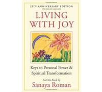 Living with Joy: Keys to Personal Power and Spiritual Transformation (Earth Life) - [Version Originale] Inconnu (Auteur)